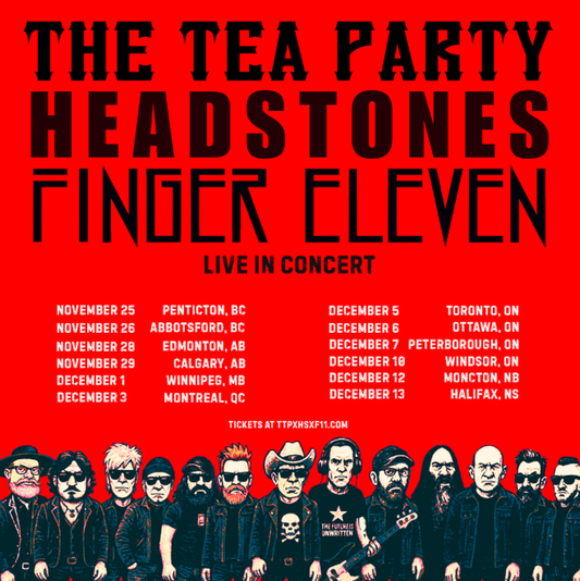 THE TEA PARTY HEADSTONES FINGER ELEVEN concert shuttle - Edmonton Nov 28